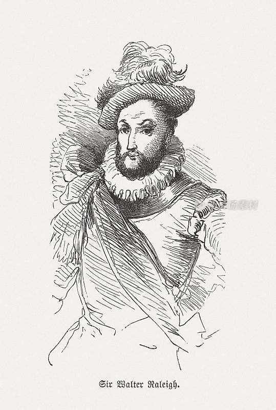 沃尔特・罗利爵士(1552/54-1618)，英国乡绅，木刻，1876年出版